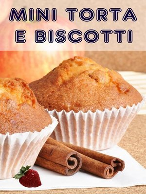 cover image of Mini Torta e Biscotti